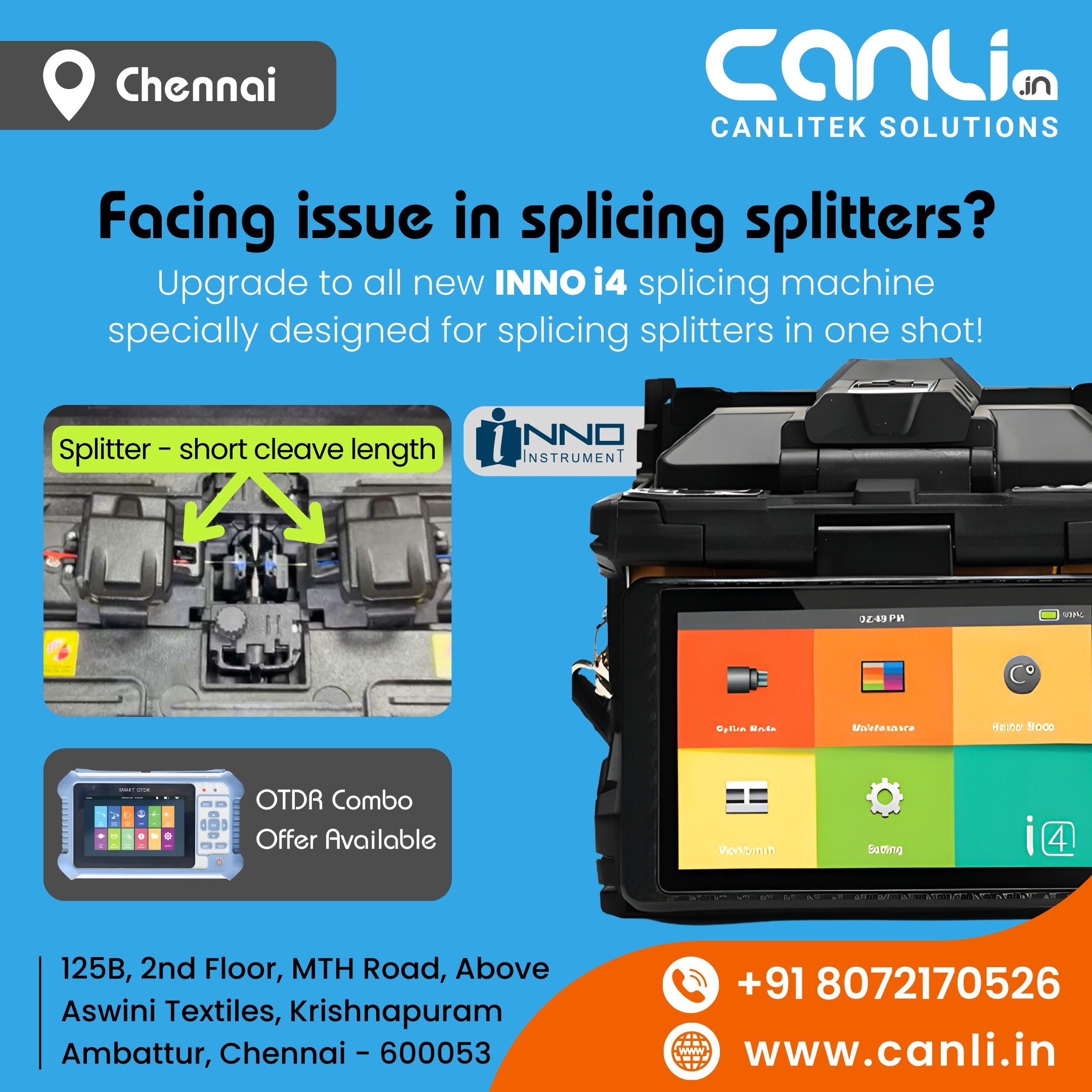 Inno i4 Splicing machine splices splitter at first shot itself, buy from Canlitek Solutions, Chennai, authorized distributor for Tamil Nadu
