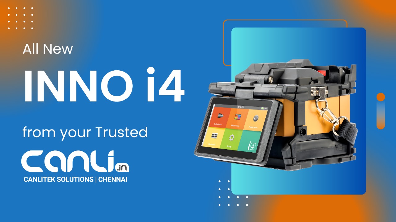 All new iNNO i4 Splicing Machine at best EMI scheme from Canlitek Solutions Chennai